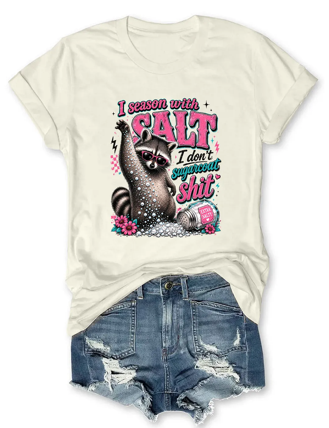 I Season With Salt I Don't Sugarcoat Shit T-shirt