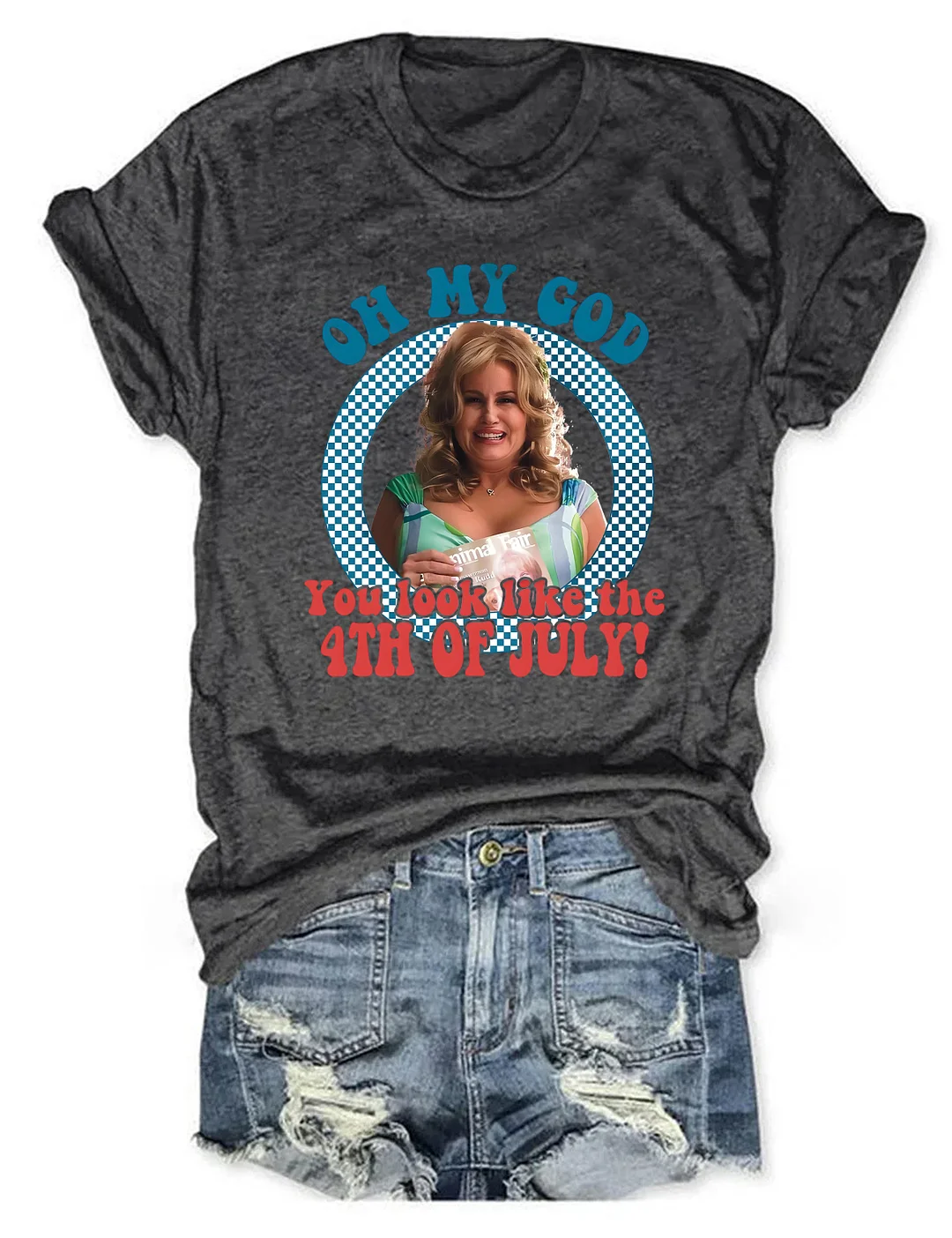 You Look Like the 4th of July T-shirt