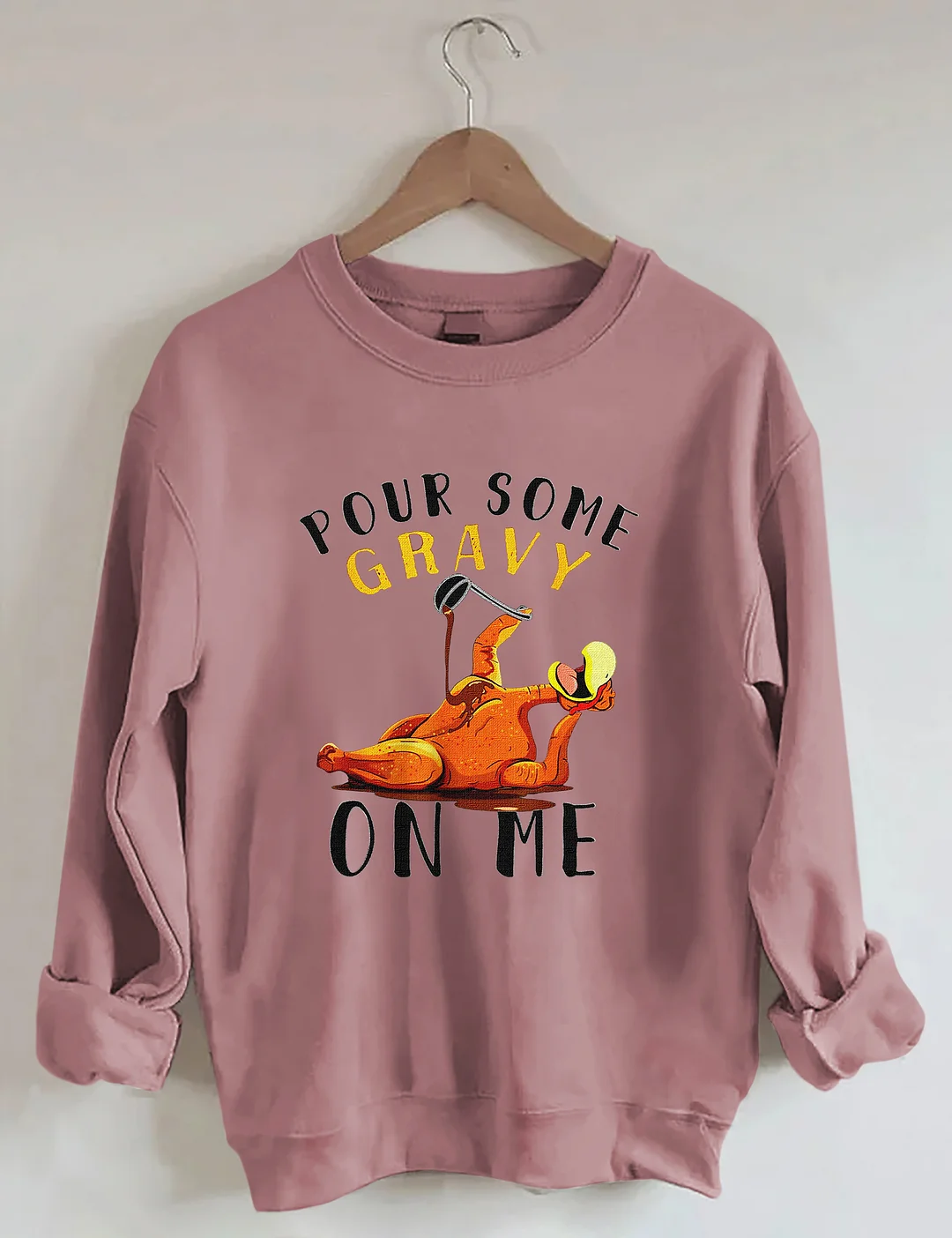 Pour Some Gravy On Me Sweatshirt