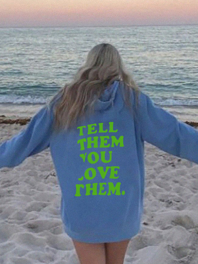 Women's Tell Them You Love Them Graphic Printed Preppy Trendy Hoodie