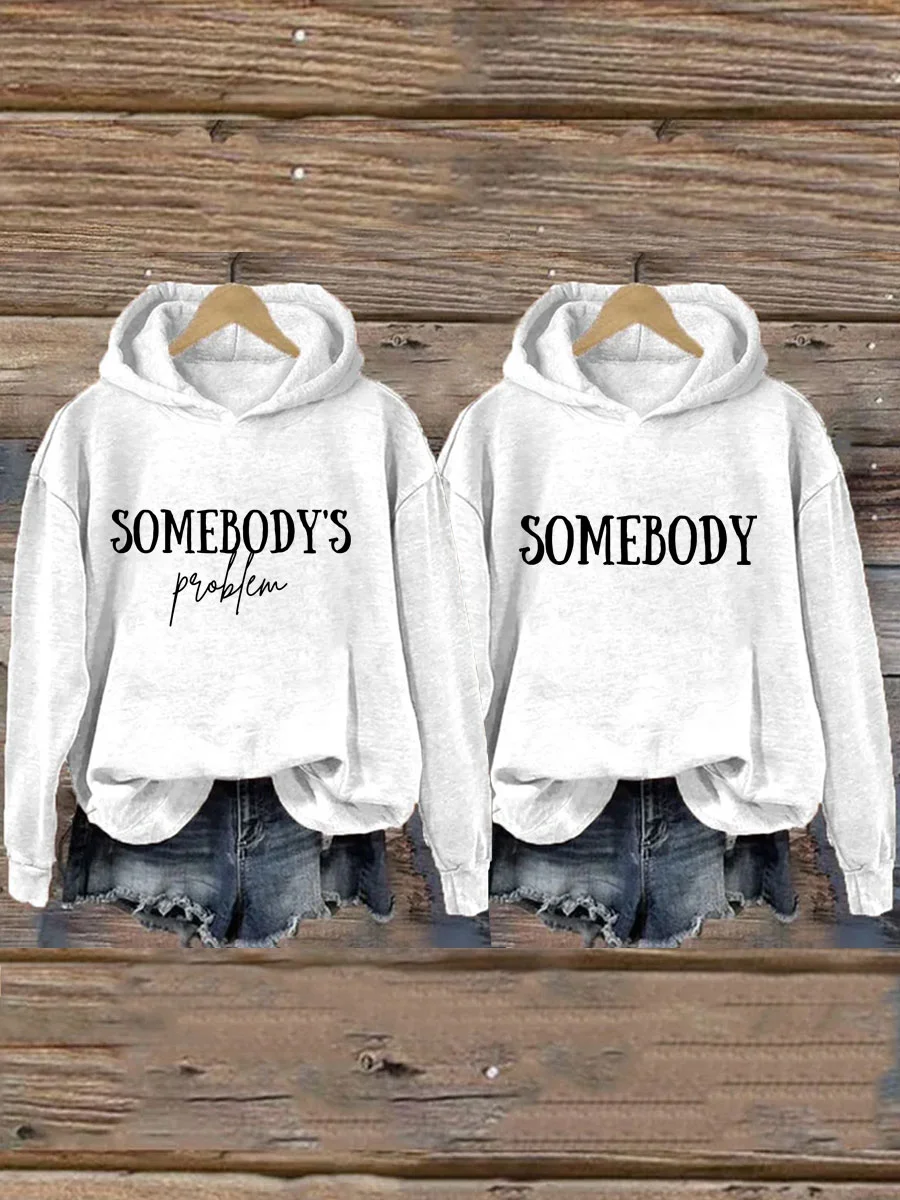 Somebody's Problem Couples Matching Hoodie