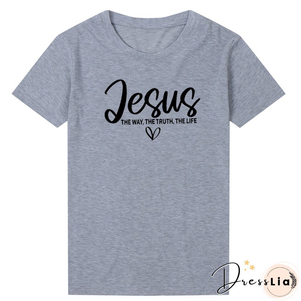 Jesus The Way The Truth The Life Religious T Shirts Women Cotton Motivational Clothes Easter Tshirts Bible Verse Dropshipping