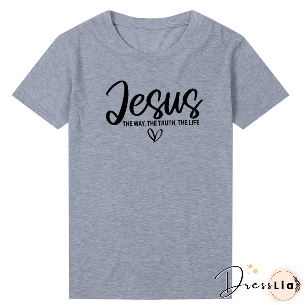 Jesus The Way The Truth The Life Religious T Shirts Women Cotton Motivational Clothes Easter Tshirts Bible Verse Dropshipping
