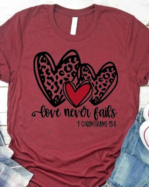 Valentine\'s Day Never Fails T-shirt