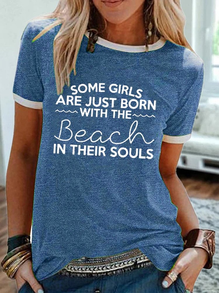 Bestdealfriday Some Girls Are Just Born With The Beach In Their Souls Tee