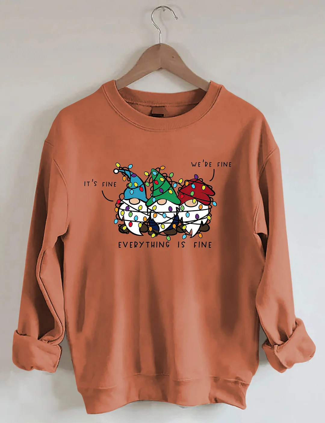 It&rsquo;s Fine We&rsquo;re Fine Everything Is Fine Sweatshirt