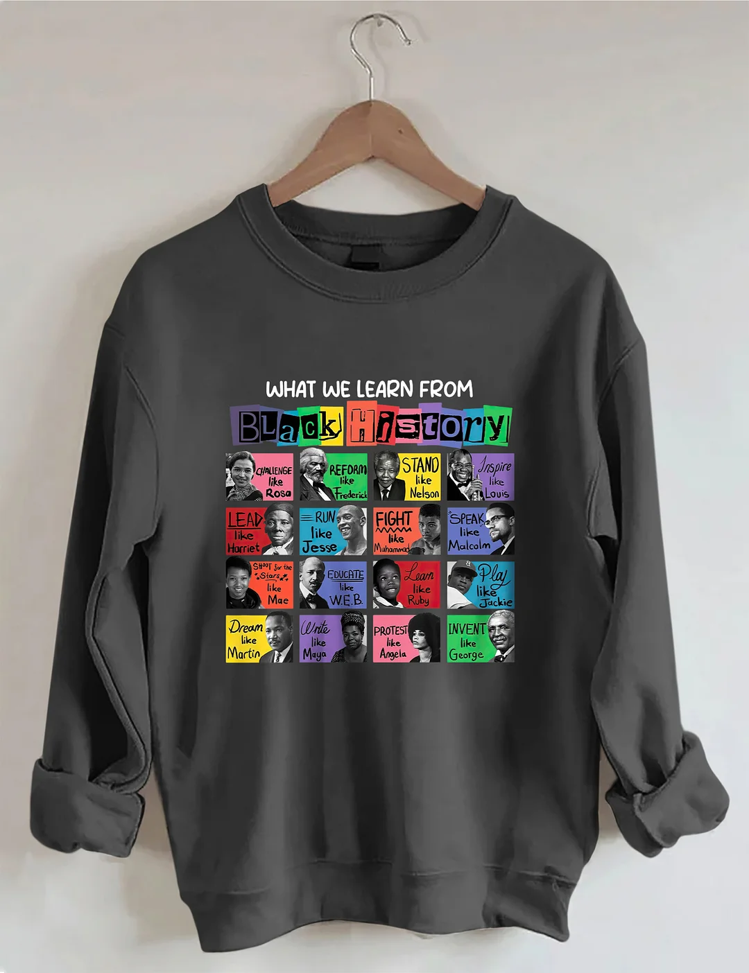 What We Learn From Black History Sweatshirt
