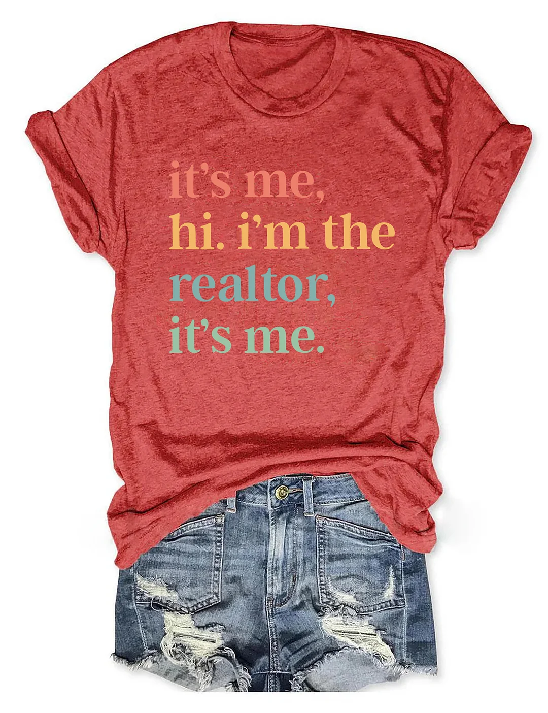 It's Me Hi I'm The Realtor It's Me T-Shirt
