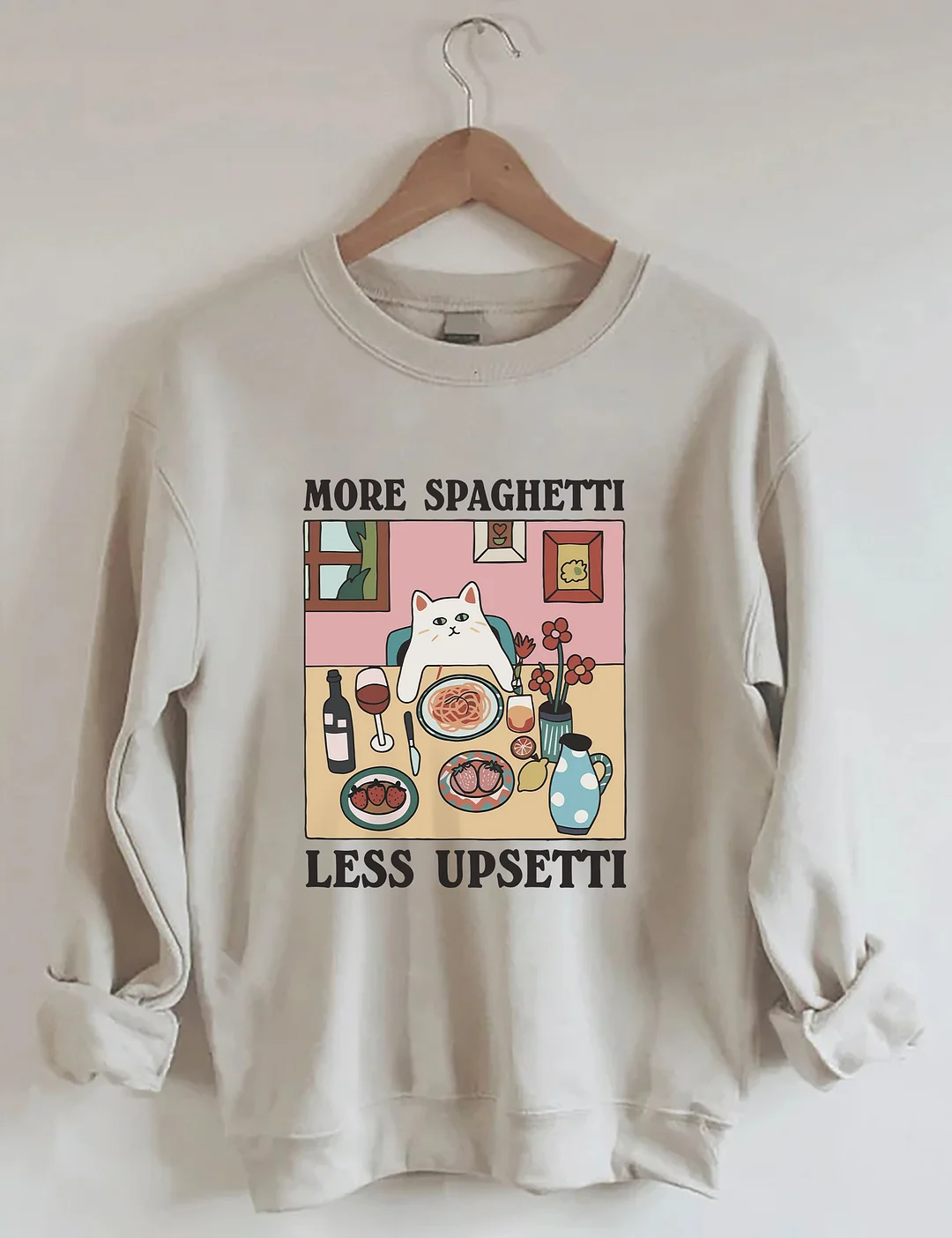 More Spaghetti Less Upsetti Cat Sweatshirt