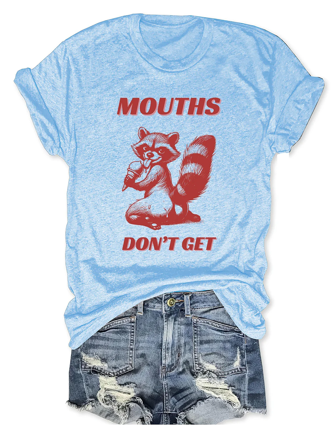 Mouths Don't Get Pregnan T-shirt