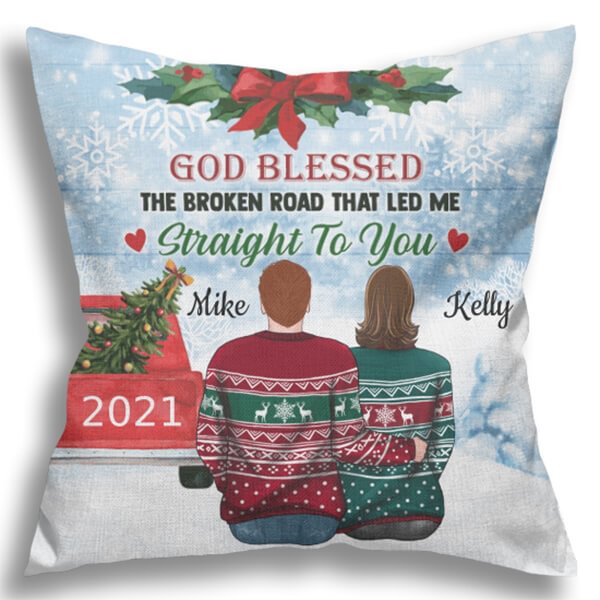 God Blessed The Broken Road Christmas Pillow Cover