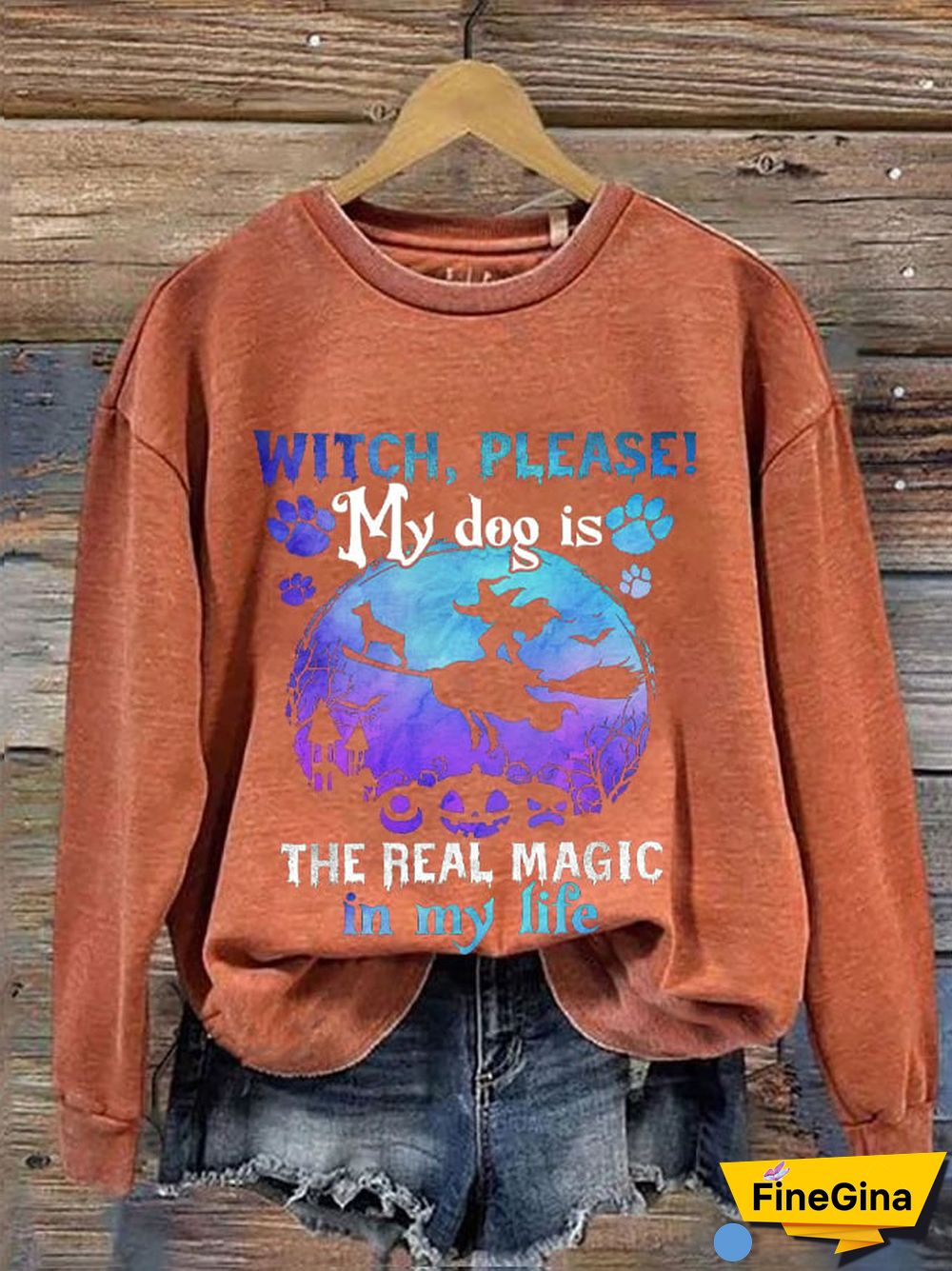 Women's Halloween Witch Please!My Dog Is The Real Magic In My Life Printed Sweatshirt