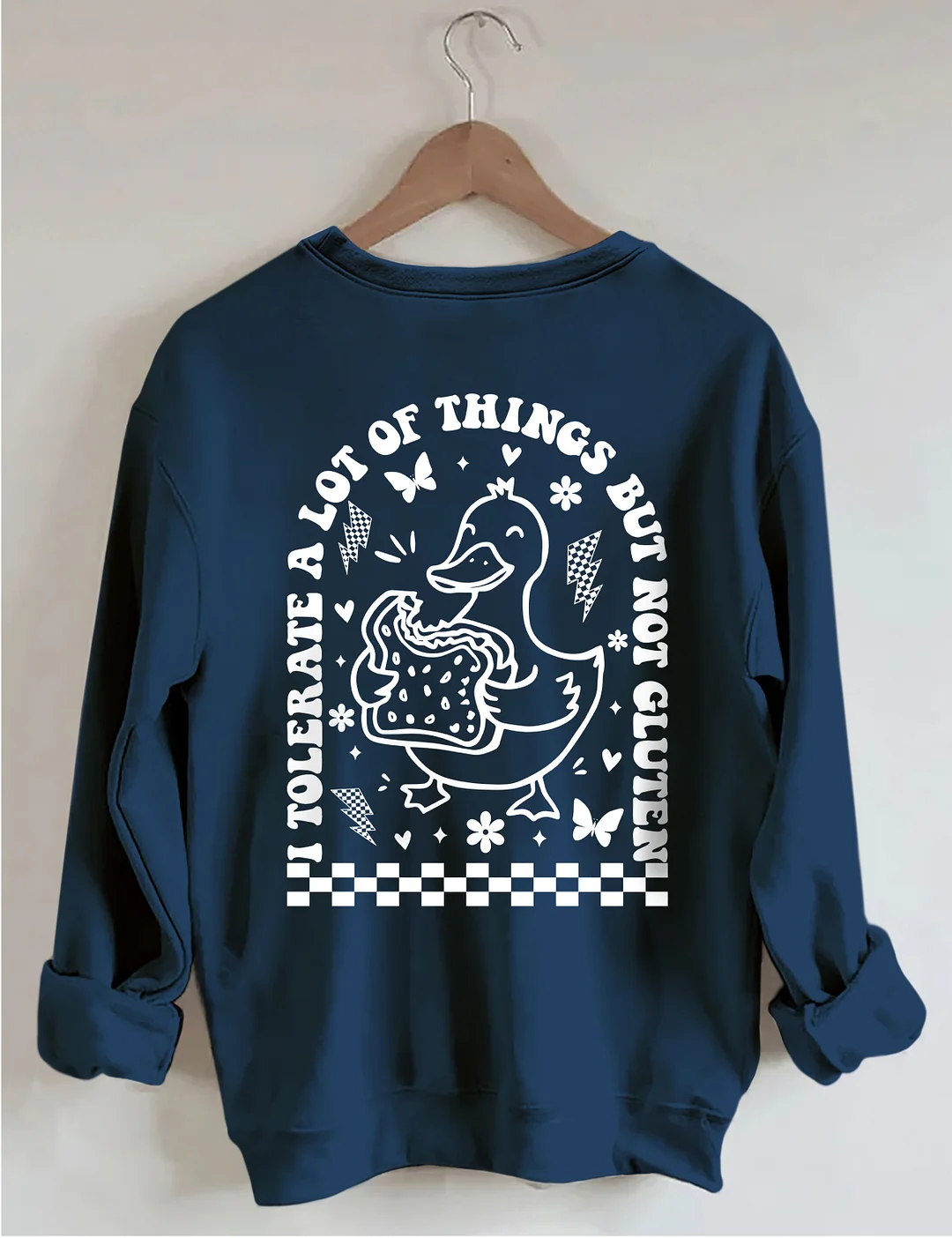 I Tolerate A Lot Of Things But Not Gluten Sweatshirt