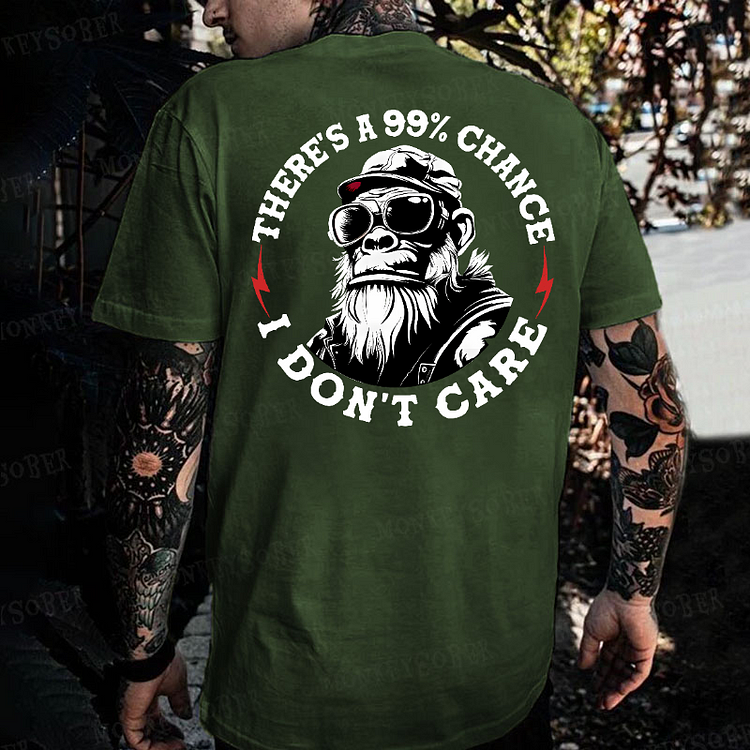 There's A 99% Chance I Don't Care  Monkey T-shirt