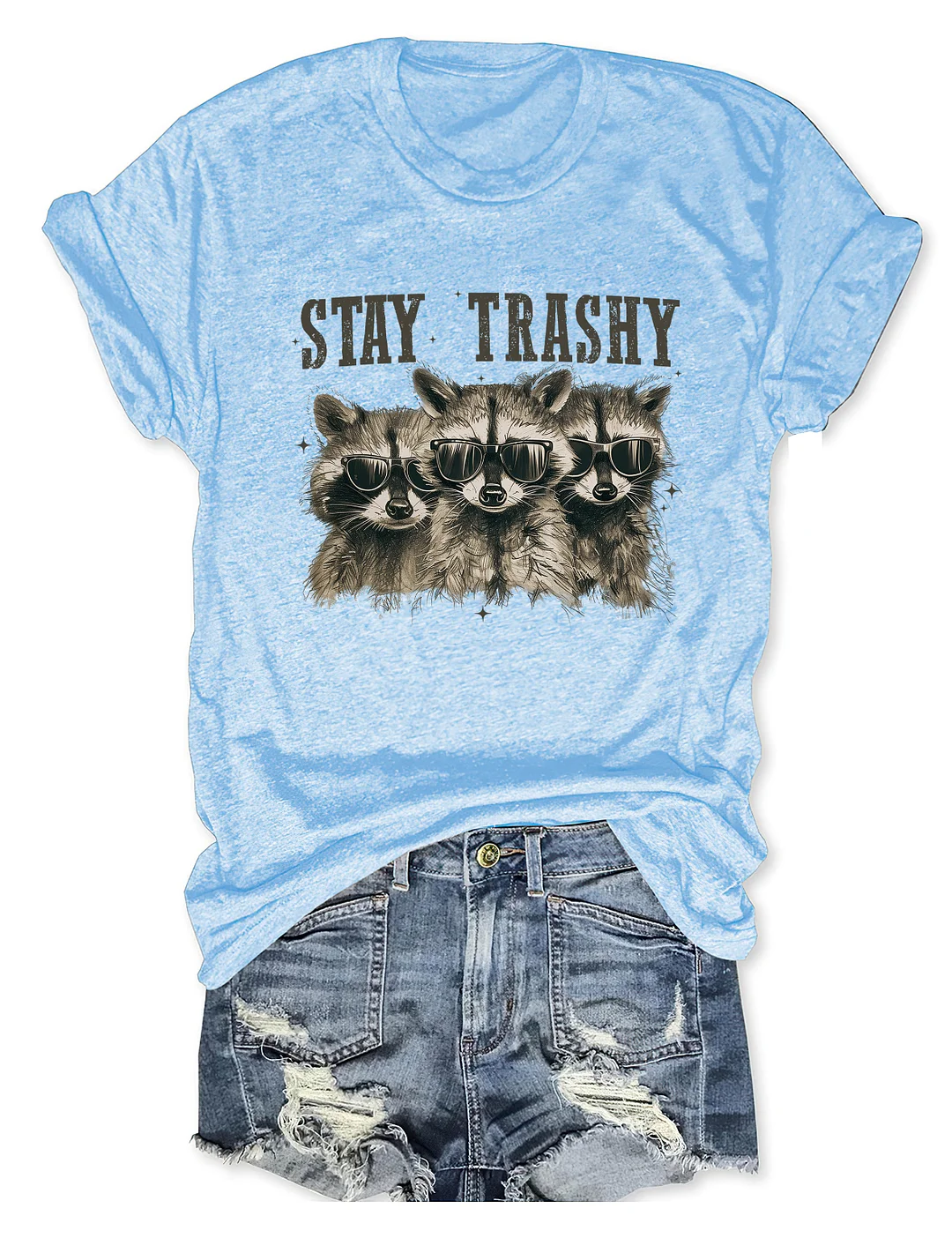 Stay Trashy T-Shirt