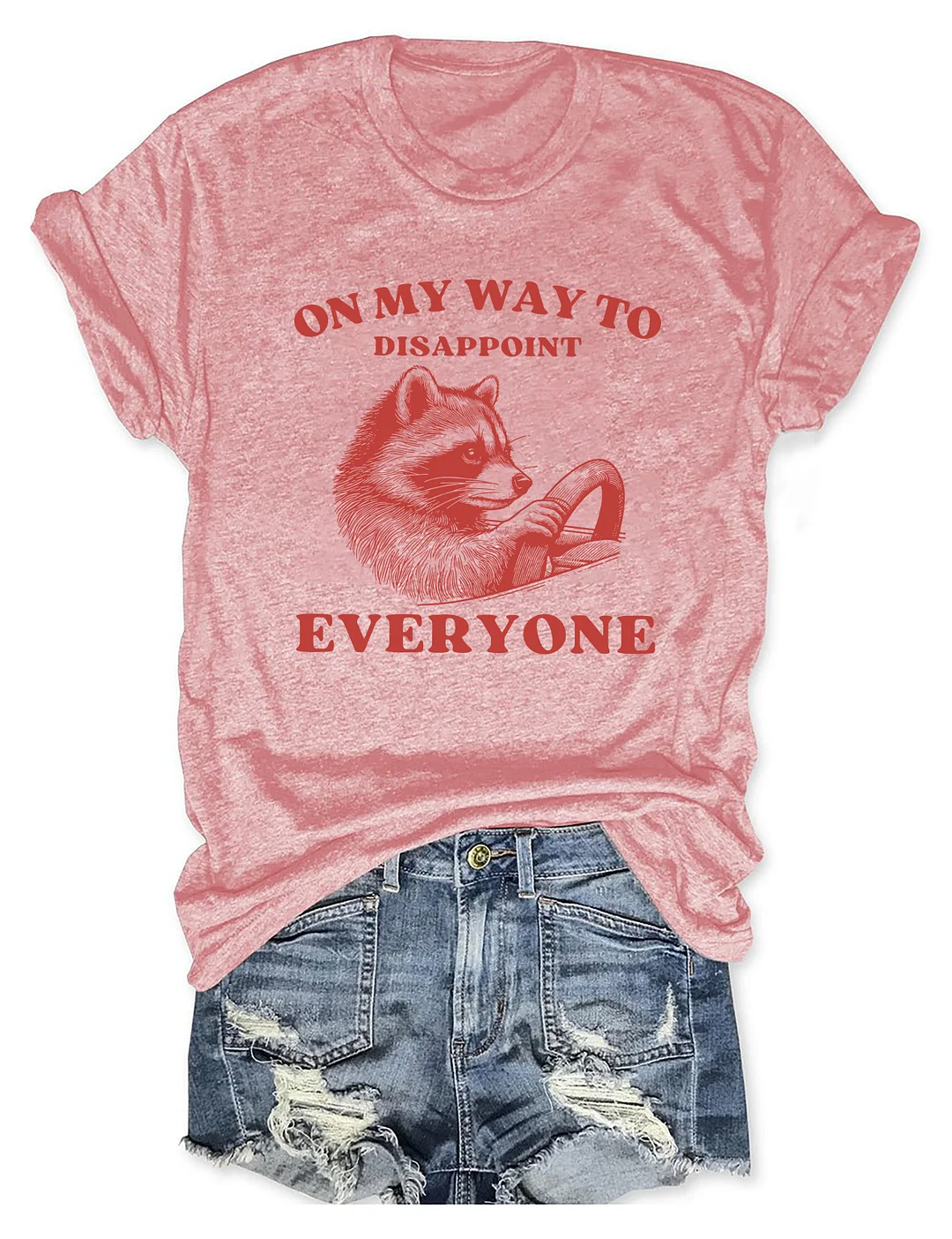 On My Way To Disappoint Everyone T-Shirt