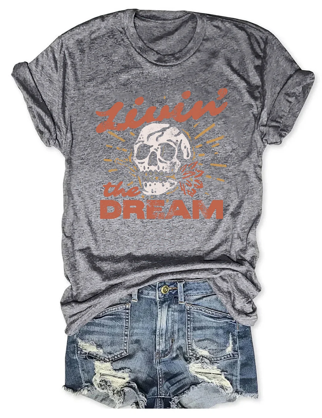 Livin' the Dream T-shirt