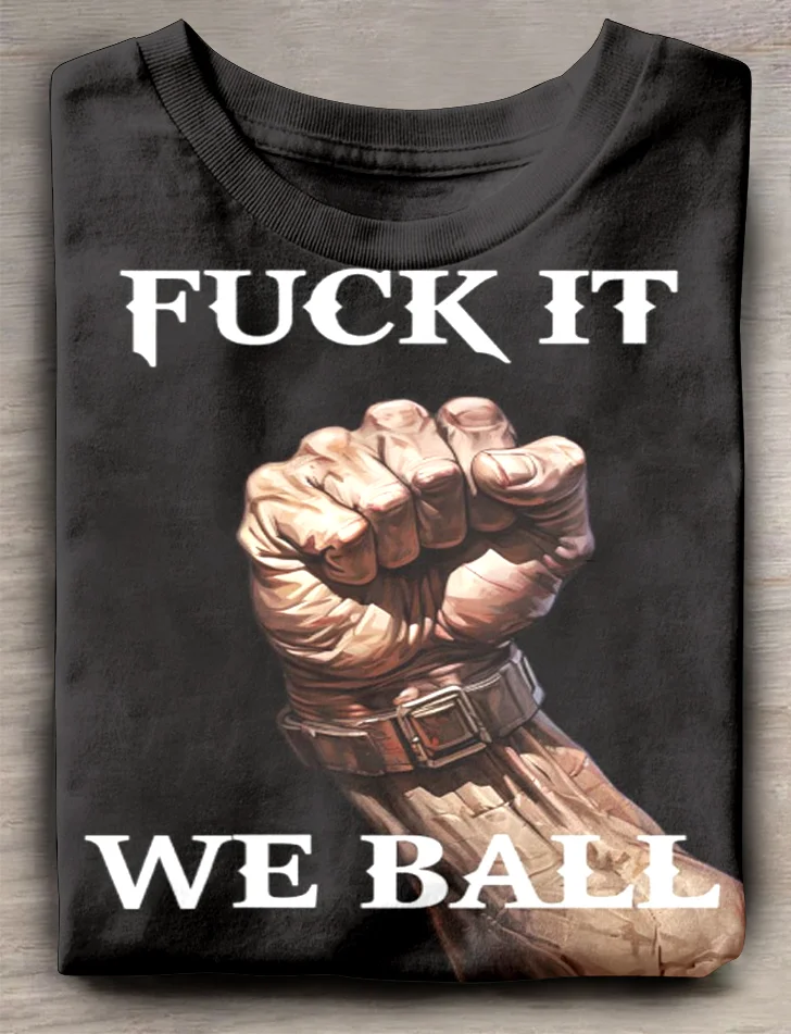Eagerlys  Fuck It We Ball T-shirt Eagerlys