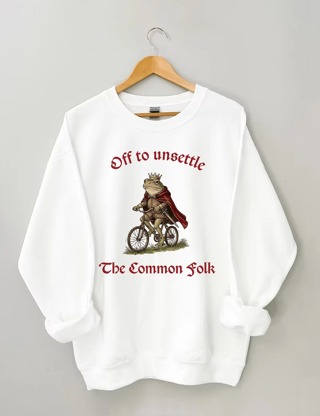 Off To Unsettle The Common Folk Sweatshirt