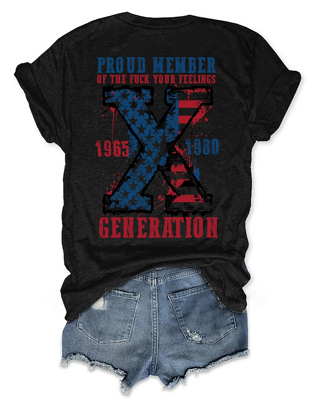 Proud Member Of The Fuck Your Feelings Generation X T-shirt