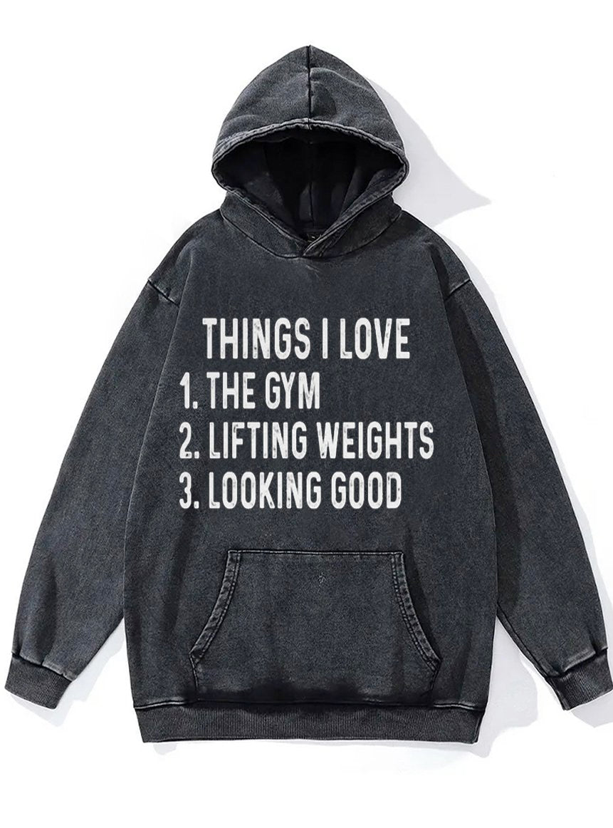 Things I Love Washed Gym Hoodie