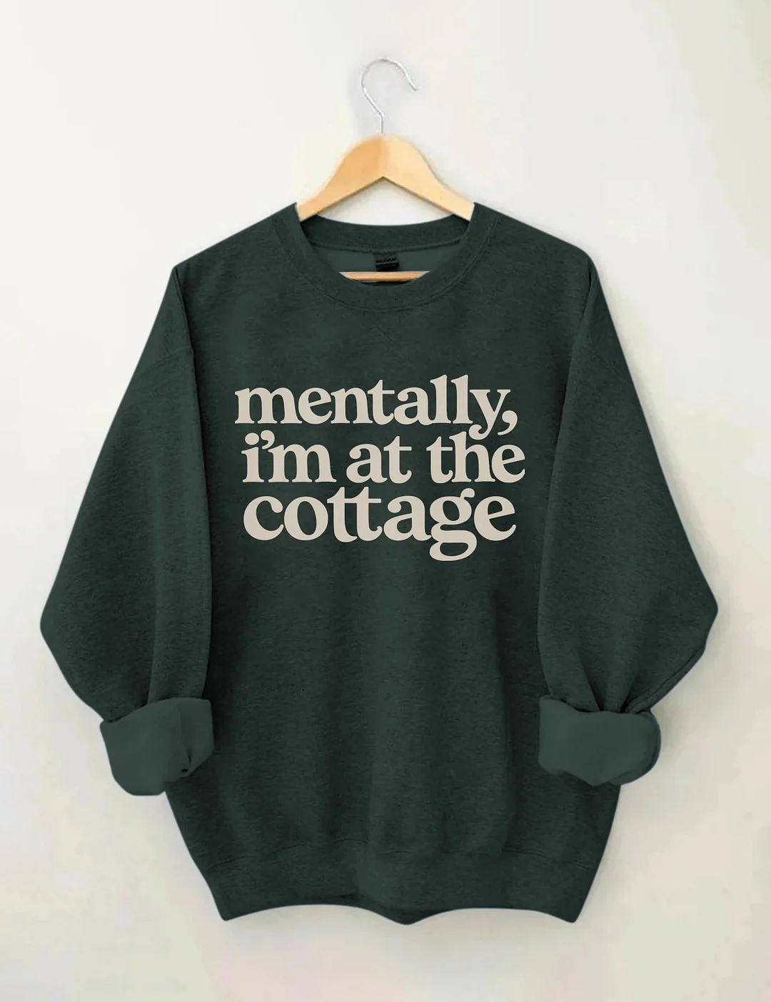 Mentally I'm At the Cottage Sweatshirt