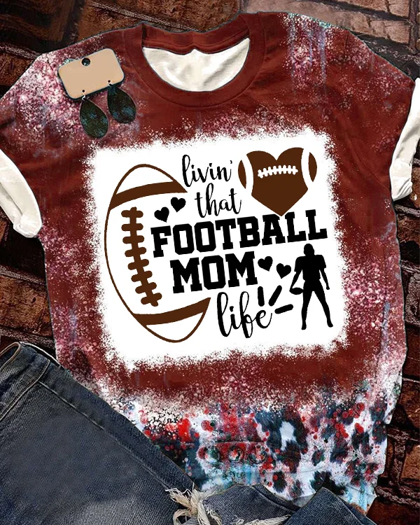 Living that football Mom life T-shirt
