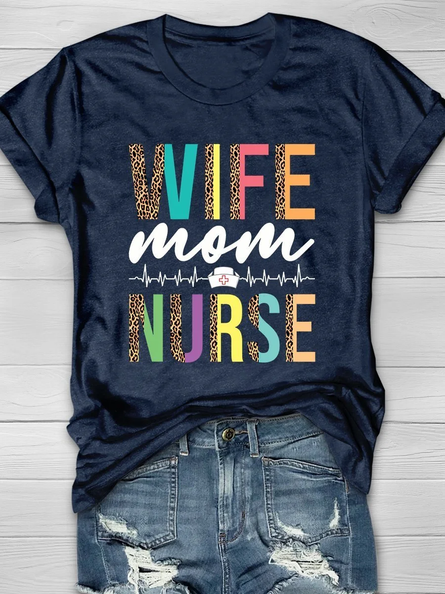 Wife Mom Nurse Print Short Sleeve T-shirt