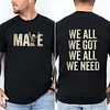 Drake Maye We All We Got Patriots Tee For Men