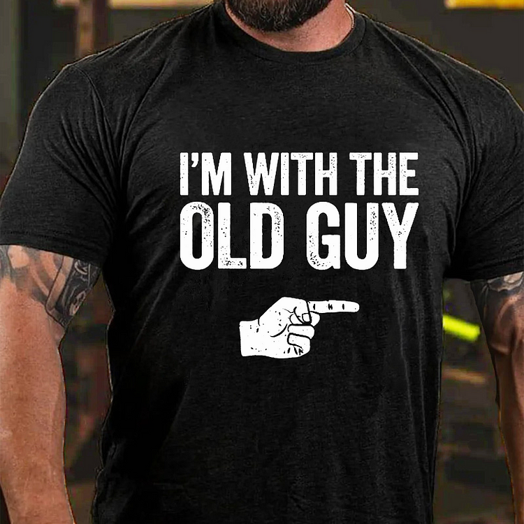 I'm With The Old Gu T-shirt socialshop