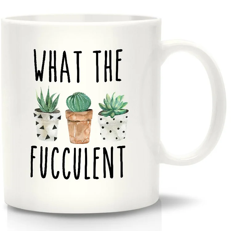 What The Fucculent White Mug-Annaletters