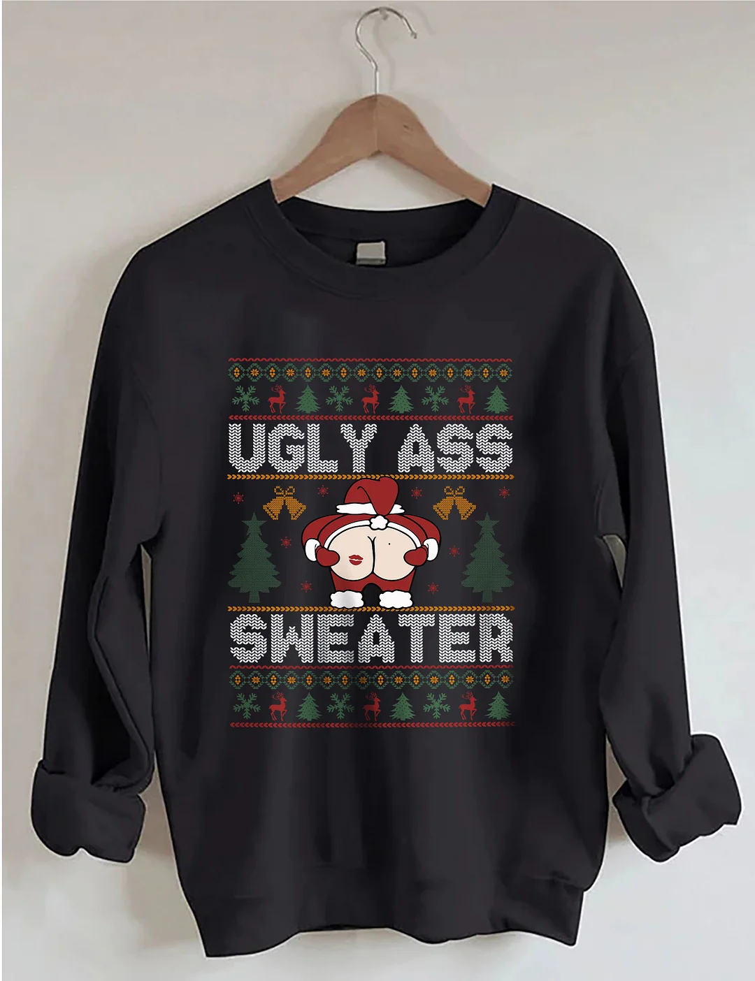 Ugly Ass Christmas Sweatshirt