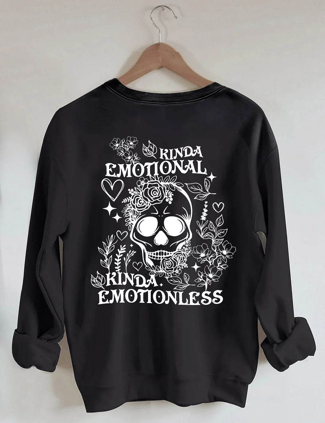 Kinda Emotional Kinda Emotionless Sweatshirt