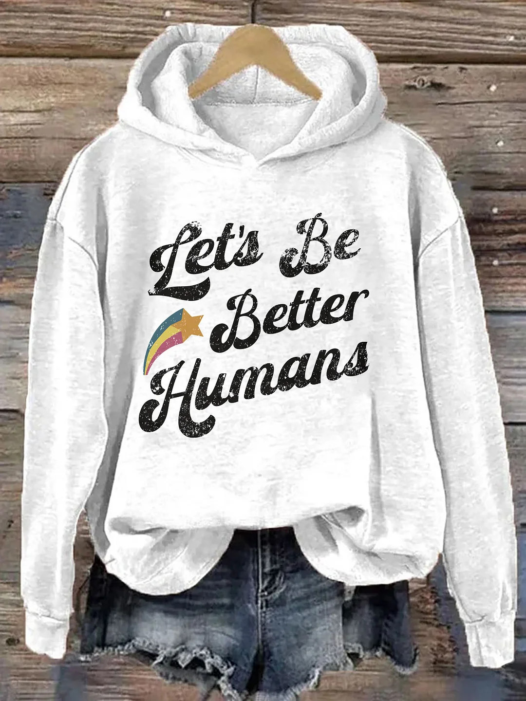 Let's Be Better Humans Hoodie