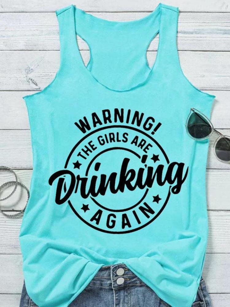 Women's Warning The Girls Are Drinking Again Tank