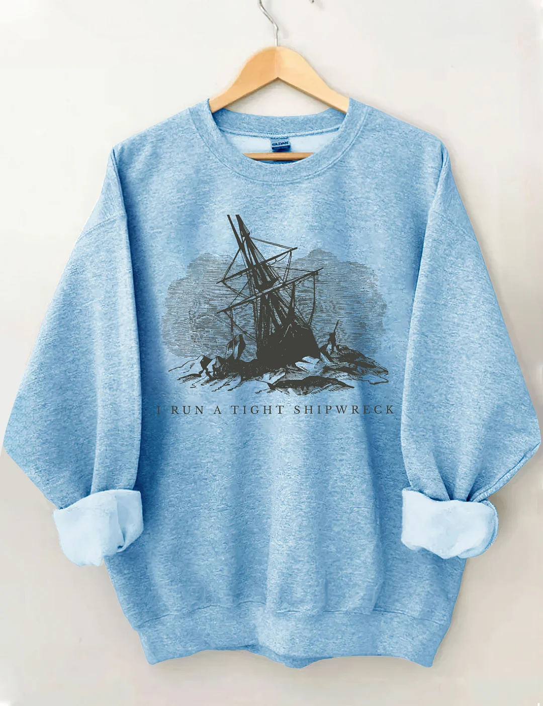 I Run A Tight Shipwreck Sweatshirt