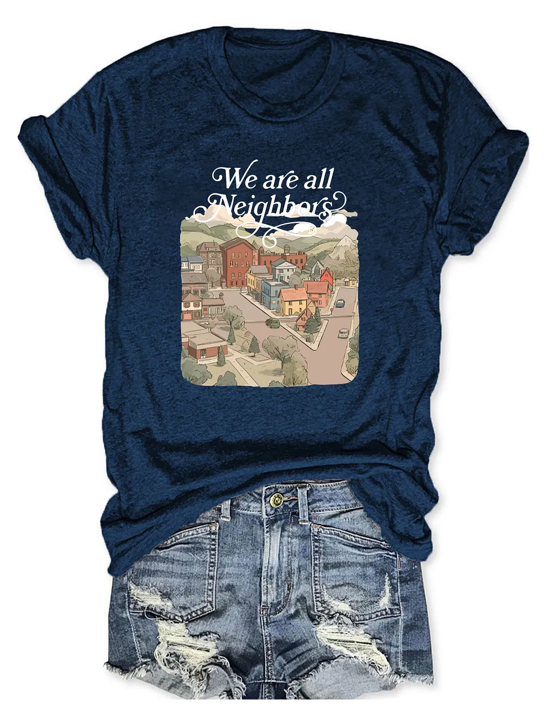 We Are All Neighbors T-shirt