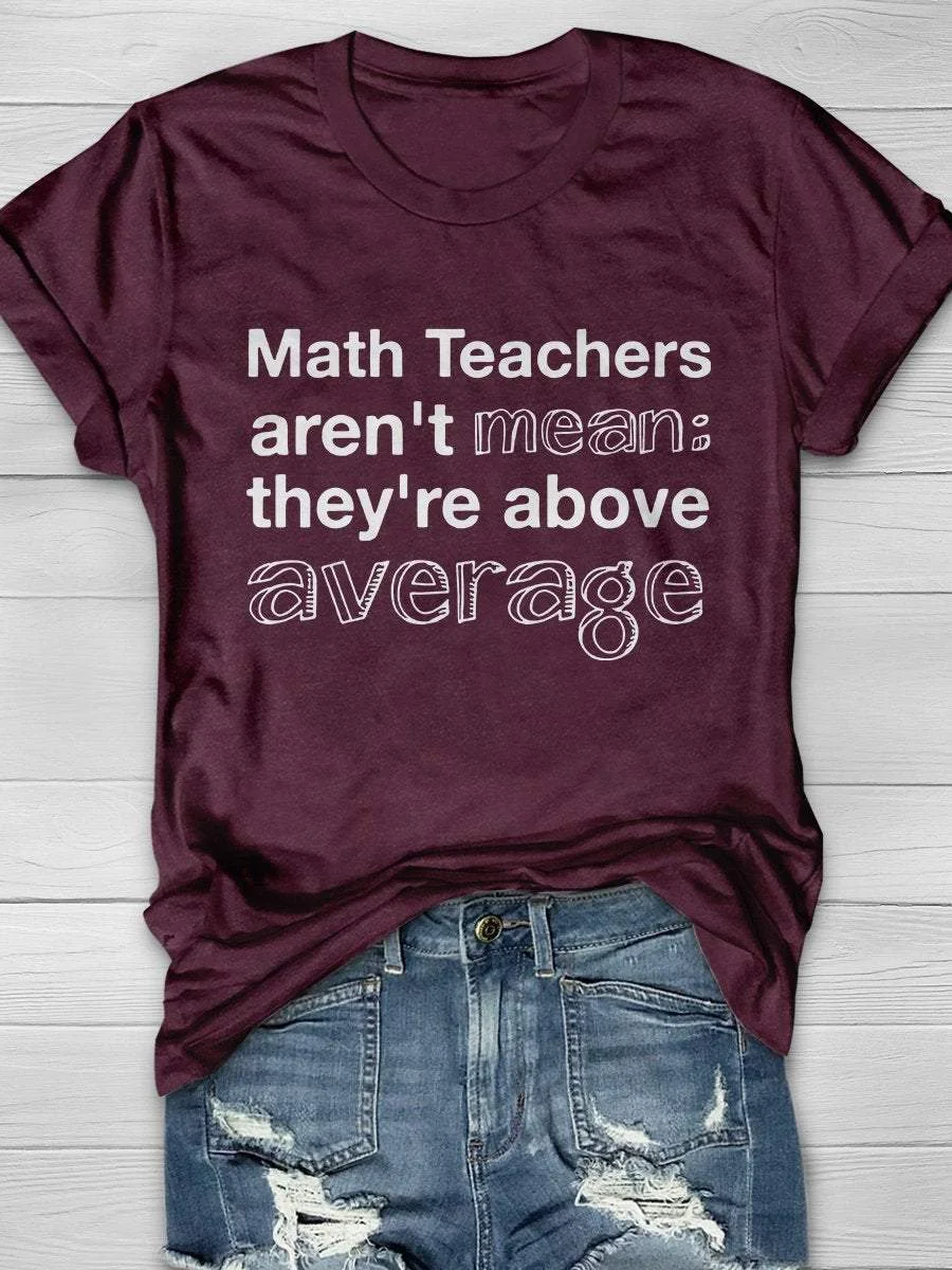 Funny Math Teacher Not Mean Print Short Sleeve T-shirt