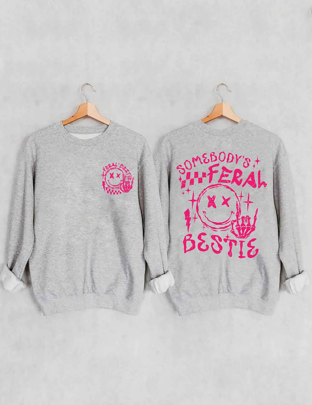Somebody's Feral Bestie Sweatshirt