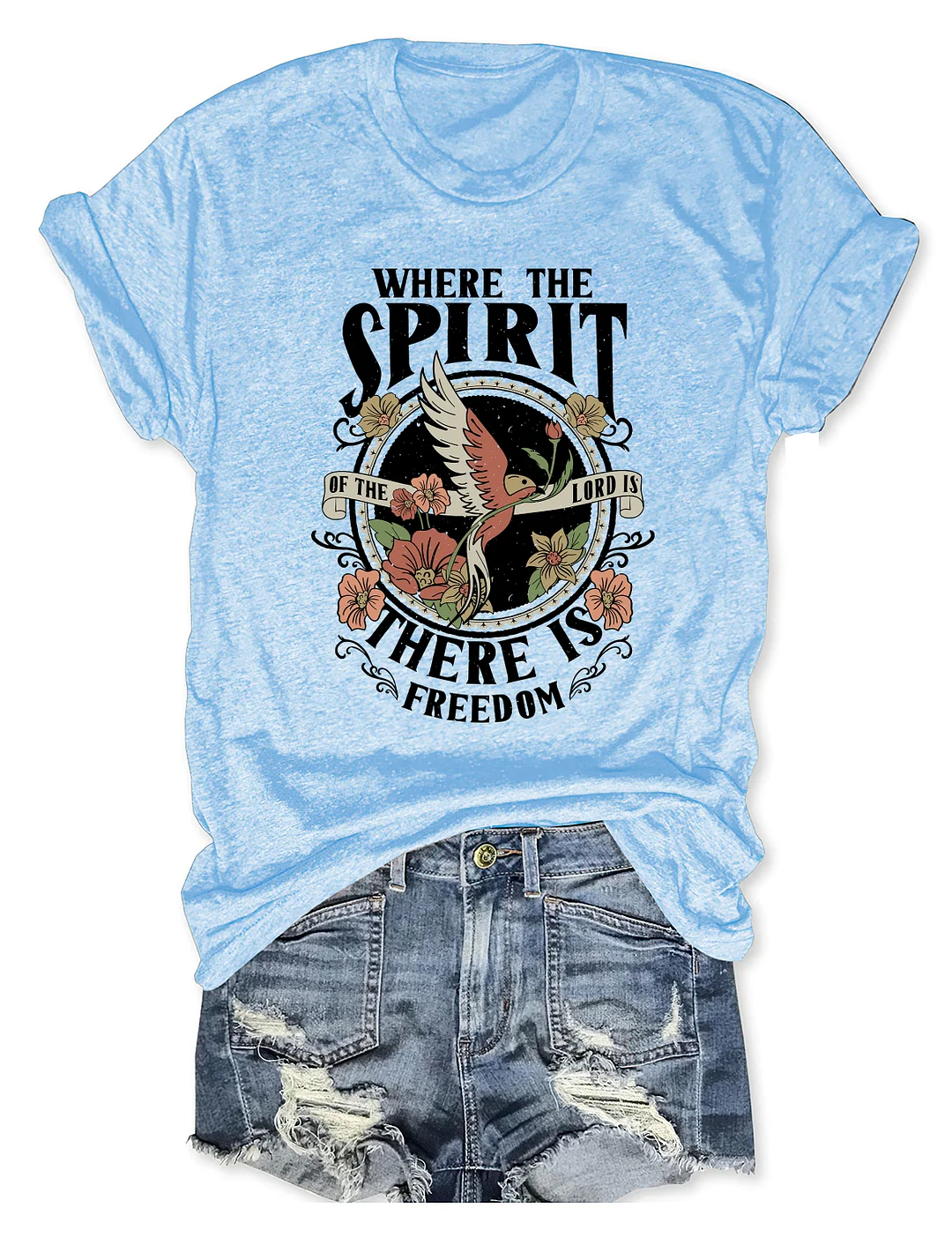 Where The Spirit Of The Lord Is There Is Freedom T-Shirt