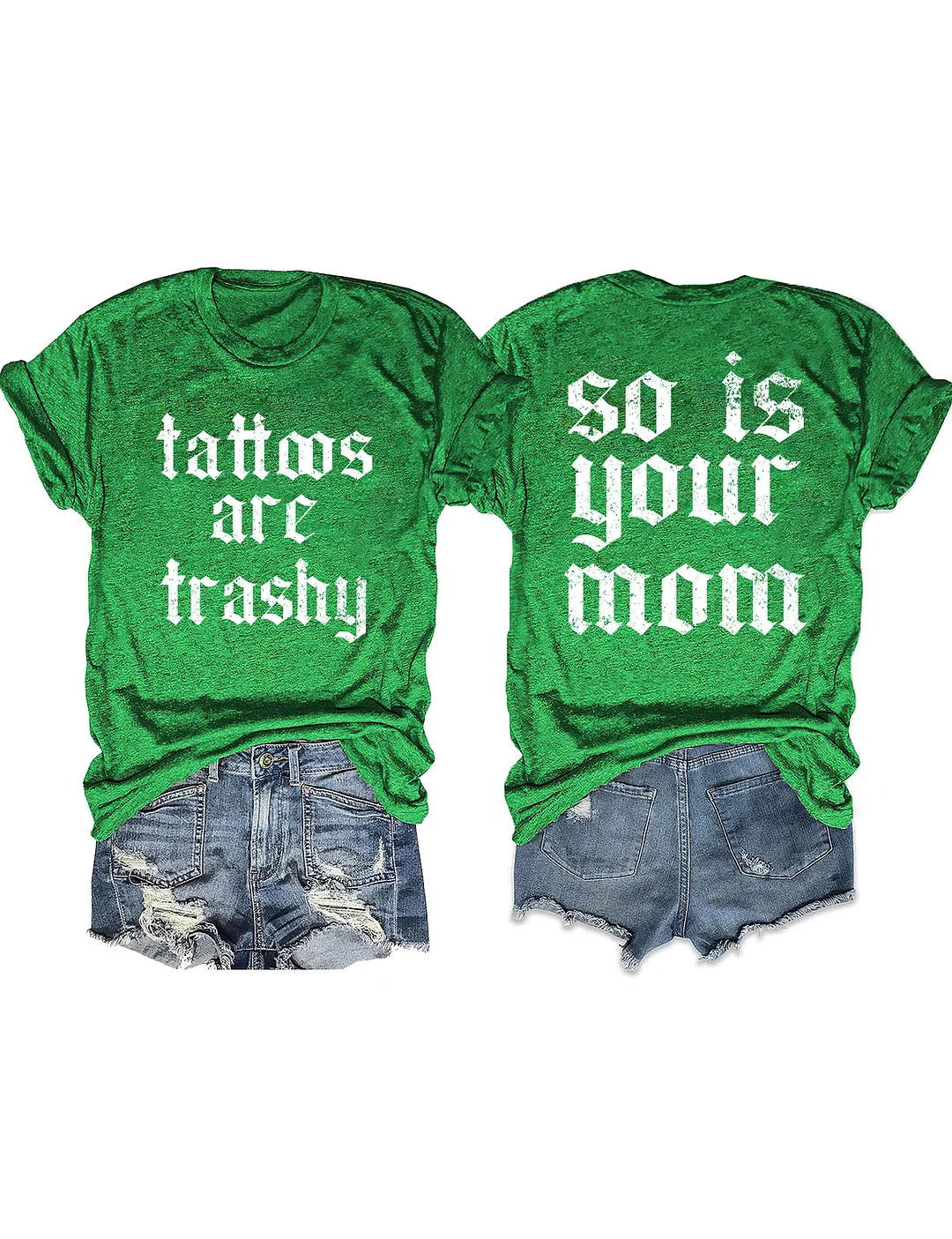 Tattoos Are Trashy So Is Your Mom Funny Tattoo Lover T-shirt