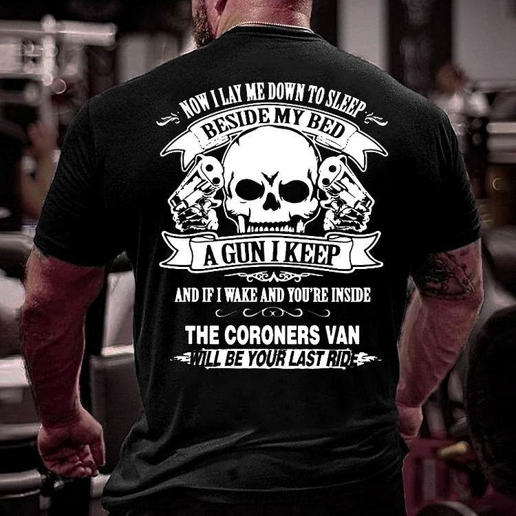 Now I Lay Me Down To Sleep  beside my bed a gun i keep and if i wake T-shirt