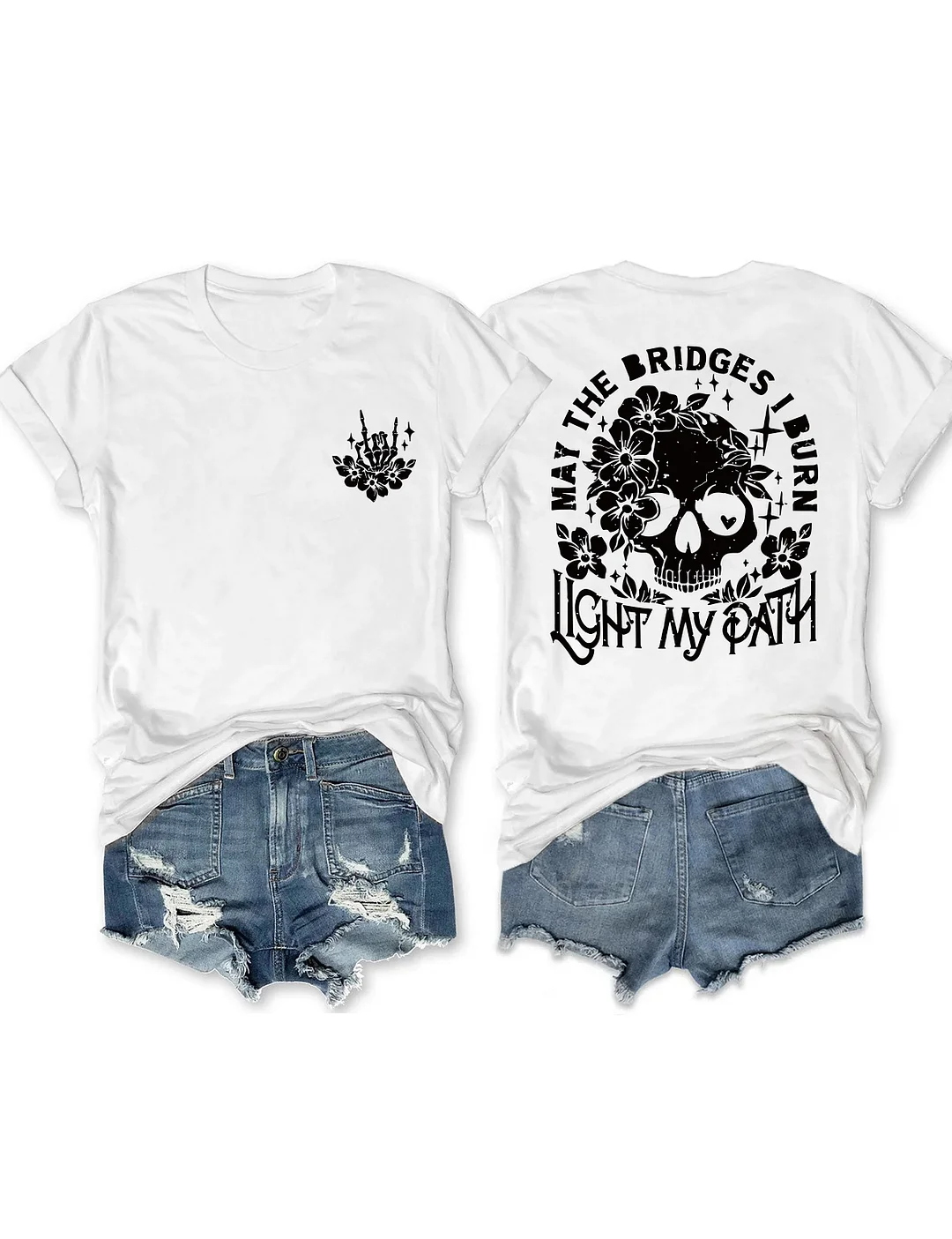 May The Bridges I Burn Light My Path T-shirt
