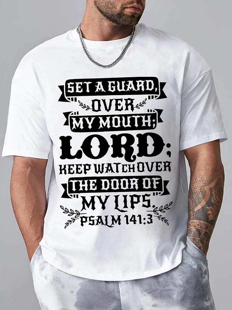 Set A Guard Over My Mouth Lord Crew Neck T-Shirt