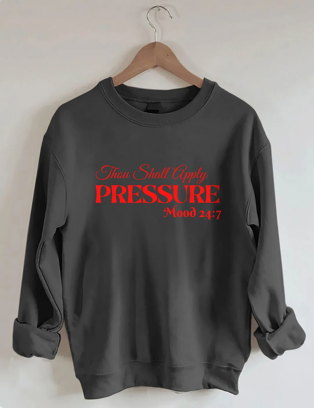 Thou Shall Apply Pressure Sweatshirt