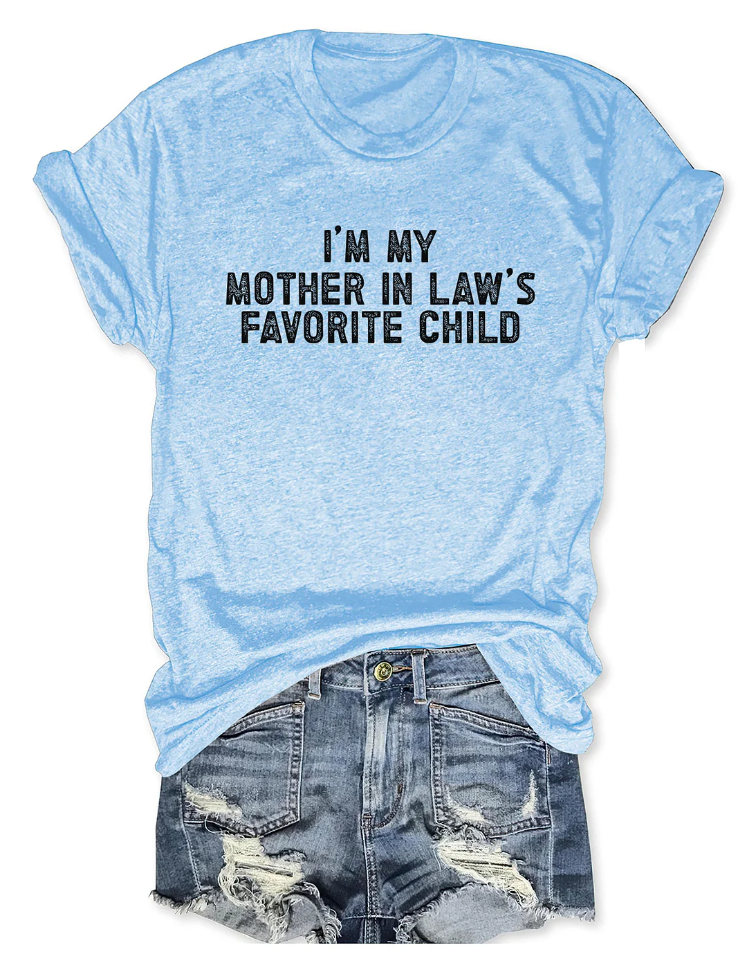 I'm My Mother-In-Law's Favorite Child T-shirt