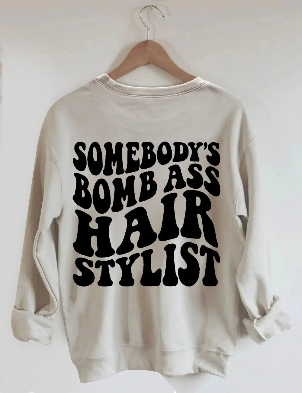 Somebody's Bomb Ass Hair Stylist Sweatshirt