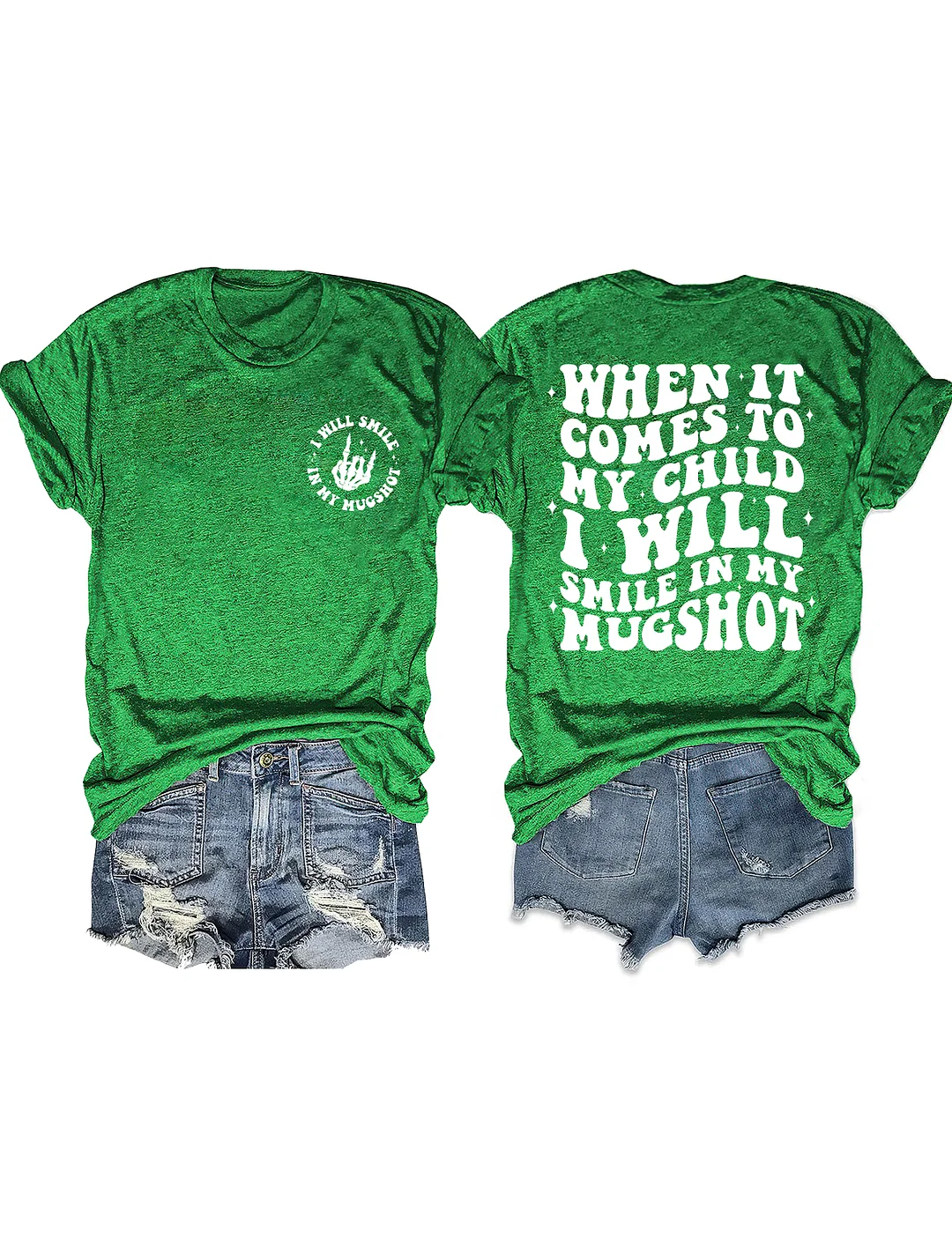 When It Comes To My Child I Will Smile In My Mugshot T-shirt