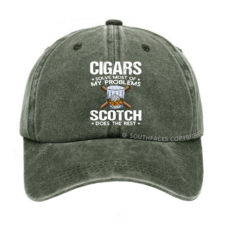 Cigars Solve Most Of My Problems Scotch Does The Rest Hat