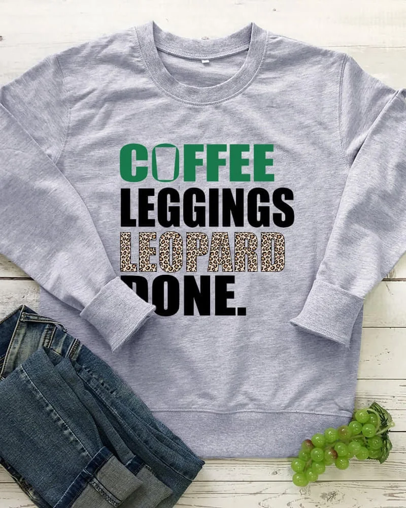 COFFEE LEGGINGS LEOPARD DONE Sweatshirt